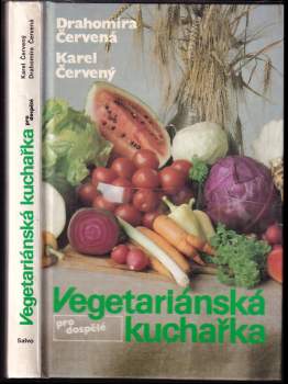 Vegetariánská kuchařka pro dospělé - Drahomíra Červená, Karel Červený (1990, Salvo) - ID: 816579