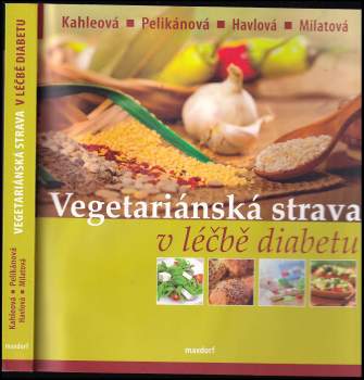 Hana Kahleová: Vegetariánská strava v léčbě diabetu