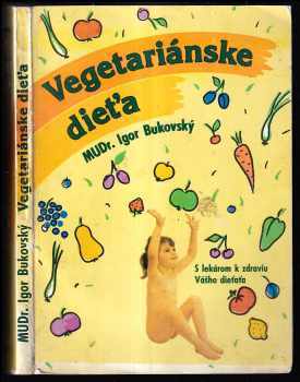 Igor Bukovský: Vegetariánské dieťa
