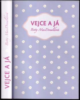 Betty MacDonald: Vejce a já
