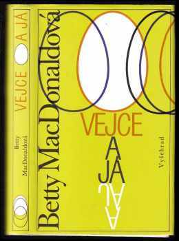 Vejce a já - Betty MacDonald (1991, Vyšehrad) - ID: 797275