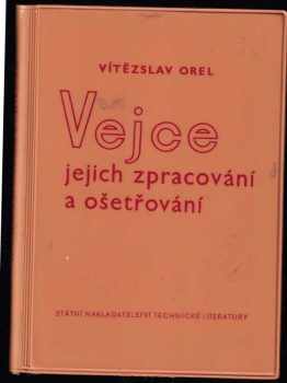 Vejce, jejich ošetřování a zpracování