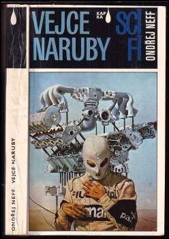 Vejce naruby : vědecko a nevědeckofantastické povídky