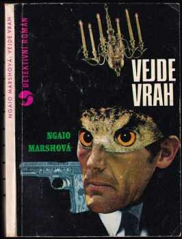 Vejde vrah : detektivní román - Ngaio Marsh (1970, Orbis) - ID: 767265