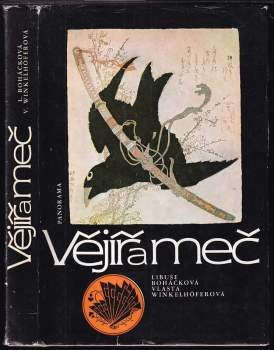 Vějíř a meč : kapitoly z dějin japonské kultury - Vlasta Winkelhöferová, Libuše Boháčková (1987, Panorama) - ID: 824230
