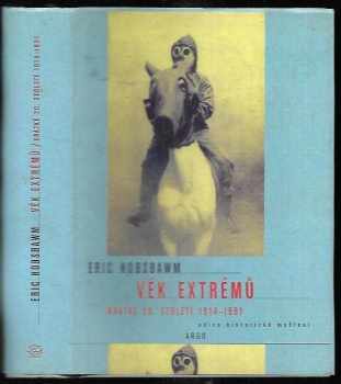E. J Hobsbawm: Věk extrémů