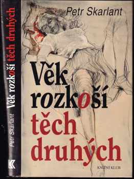 Věk rozkoší těch druhých