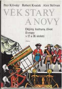 Věk starý a nový : dějiny, kultura, život Evropy v 17. a 18. století