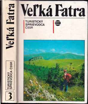 Veľká Fatra : Turistický sprievodca ČSSR