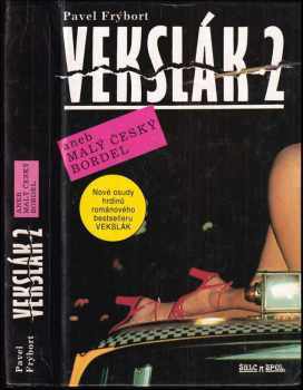 Vekslák 2, aneb, Malý český bordel : 2. [díl] - Nové osudy hrdinů - Pavel Frýbort (1993, Šulc a spol) - ID: 842398