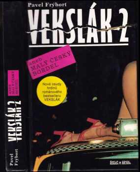 Pavel Frýbort: Vekslák 2, aneb, Malý český bordel