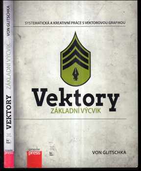 Von R. Glitschka: Vektory : základní výcvik