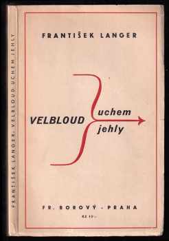 František Langer: Velbloud uchem jehly
