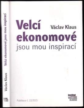 Václav Klaus: Velcí ekonomové jsou mou inspirací