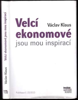 Václav Klaus: Velcí ekonomové jsou mou inspirací