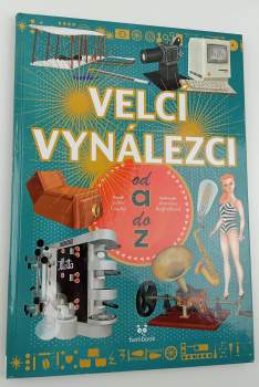 Valter Fogato: Velcí vynálezci od A do Z