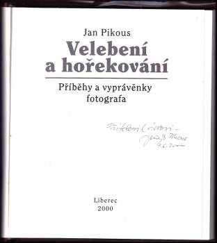 Jan Pikous: Velebení a hořekování