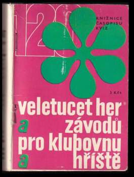 Karel Skála: Veletucet her a závodů pro klubovnu a hříště