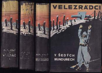 Velezrádci : Díl 1-3 - Metoděj Pleský, Metoděj Pleský, Metoděj Pleský, Metoděj Pleský (1936, Družina dobrovolců, Osvětový odbor) - ID: 762392