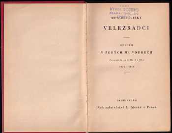 Metoděj Pleský: Velezrádci I - V - KOMPLETNÍ - V šedých mundurech - vzpomínky ze světové války 1914-1915. +  Na rozvědkách - vzpomínky ze světové války 1916-1917 + U Zborova : vzpomínky ze světové války 1917 + Na řece Volze : vzpomínky ze světové války 1918 + Na Sibiři : vzpomínky ze světové války 1918-1920