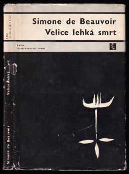 Velice lehká smrt - Simone de Beauvoir (1967, Československý spisovatel) - ID: 812155