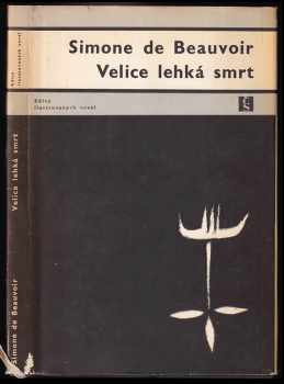 Velice lehká smrt - Simone de Beauvoir (1967, Československý spisovatel) - ID: 601313