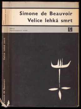 Simone de Beauvoir: Velice lehká smrt