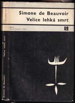 Velice lehká smrt - Simone de Beauvoir (1967, Československý spisovatel) - ID: 717525