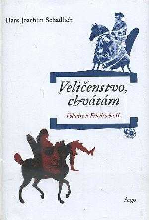 Veličenstvo, chvátám