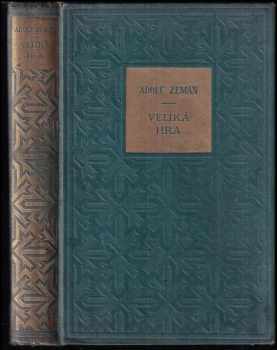 Adolf Zeman: Veliká hra
