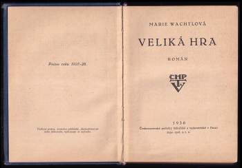 Marie Wachtlová: Veliká hra