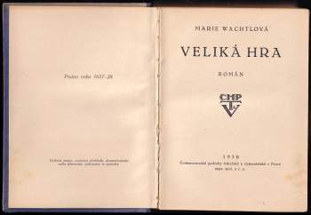 Marie Wachtlová: Veliká hra