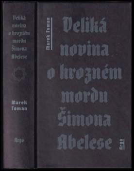 Veliká novina o hrozném mordu Šimona Abelese