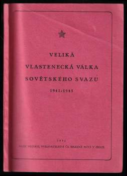 Veliká vlastenecká válka Sovětského svazu 1941-1945