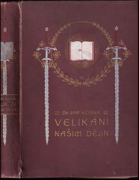 Jaroslav Kosina: Velikáni našich dějin
