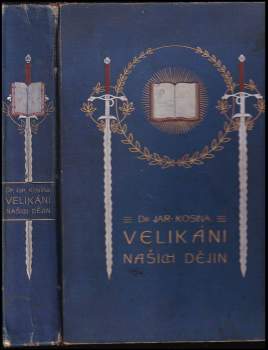 Jaroslav Kosina: Velikáni našich dějin
