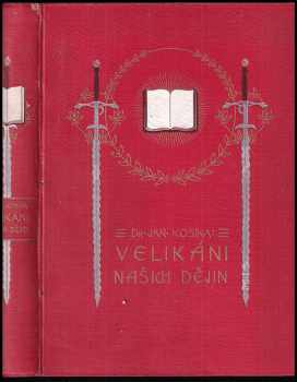 Jaroslav Kosina: Velikáni našich dějin