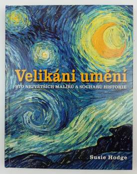 Velikáni umění : sto největších malířů a sochařů historie