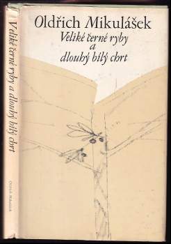 Veliké černé ryby a dlouhý bílý chrt : (verše 1971-1975)