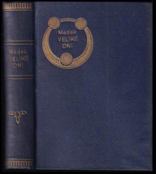 Rudolf Medek: Veliké dni
