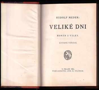 Veliké dni PODPIS RUDOLF MEDEK : román z války - Rudolf Medek (1926, Jos. R. Vilímek) - ID: 659816