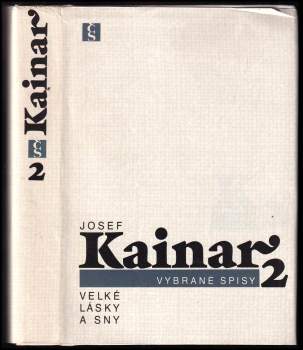 Veliké lásky a sny : Velké lásky a sny - Josef Kainar (1989, Československý spisovatel) - ID: 811779