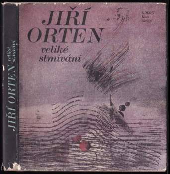 Jiří Orten: Veliké stmívání