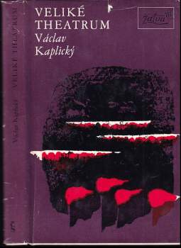 Veliké theatrum : prolog k tragédii, jejíž jméno je třicetiletá válka - Václav Kaplický (1977, Československý spisovatel) - ID: 830657