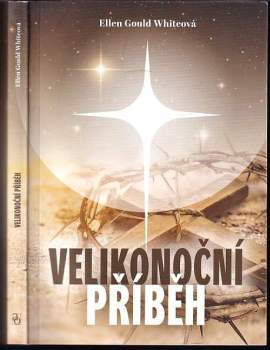 Ellen Gould Harmon White: Velikonoční příběh
