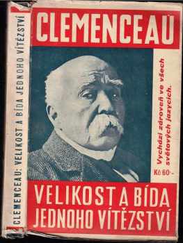 Georges Clemenceau: Velikost a bída jednoho vítězství