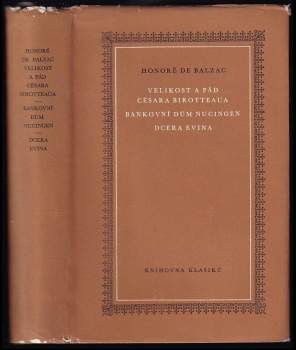 Velikost a pád Césara Birotteaua ; Bankovní dům Nucingen ; Dcera Evina