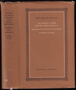 Velikost a pád Césara Birotteaua ; Bankovní dům Nucingen ; Dcera Evina