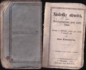 Jan Kratochvíl: Veliký chlubič a lhář + Následky otroctví, aneb, Nevyzpytatelné jsou cesty Páně - KOMPLET v jednom svazku