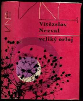 Vítězslav Nezval: Veliký orloj